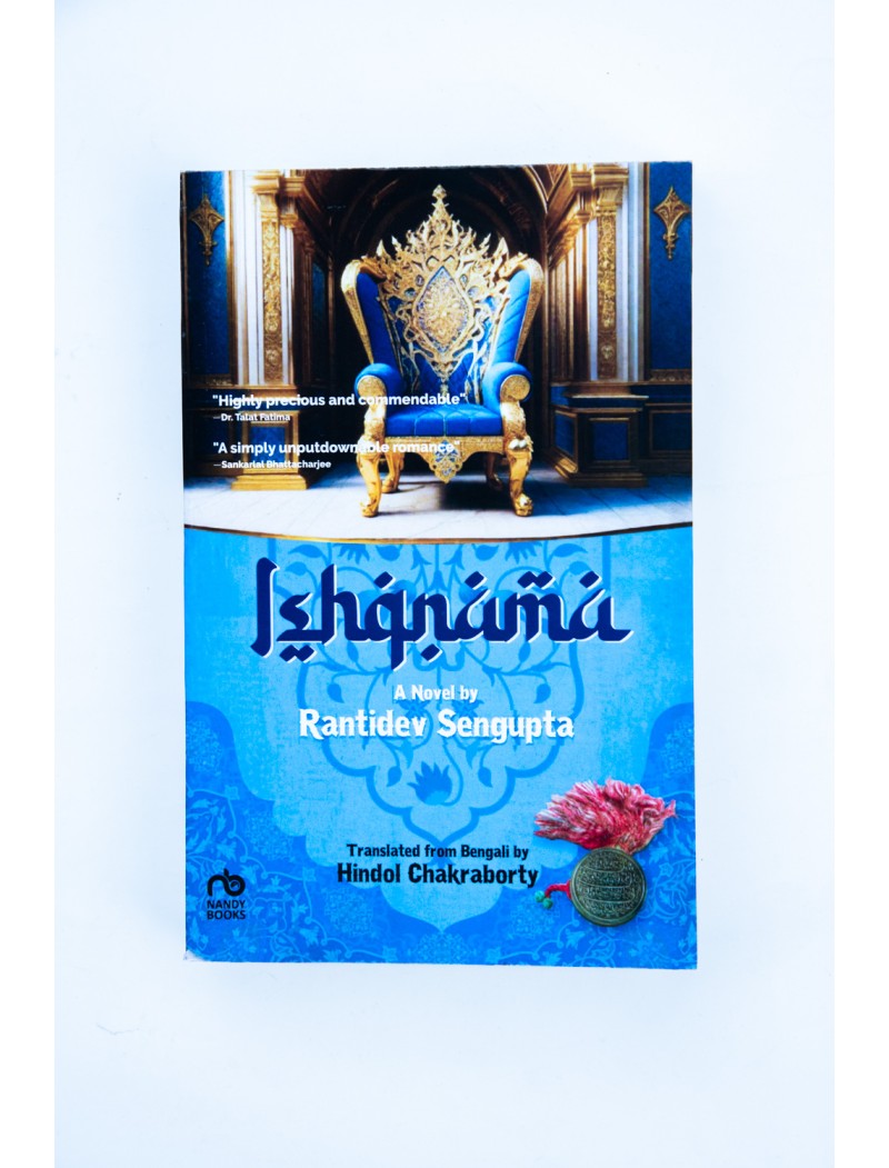 Ishqnama: A Novel by Rantidev Sengupta Ishqnama: A Novel by Rantidev Sengupta