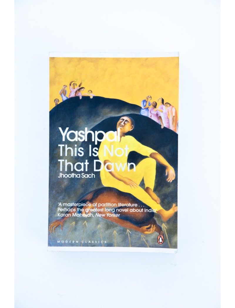 Yashpal This Is Not That Dawan: Jhootha Sach Yashpal This Is Not That Dawan: Jhootha Sach