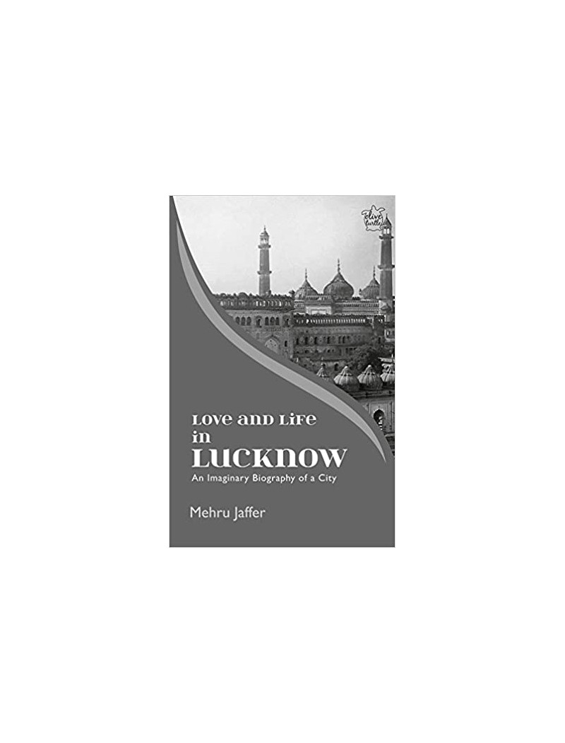 Love and Life in Lucknow Love and Life in Lucknow