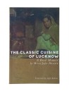The Classic Cuisine of Lucknow